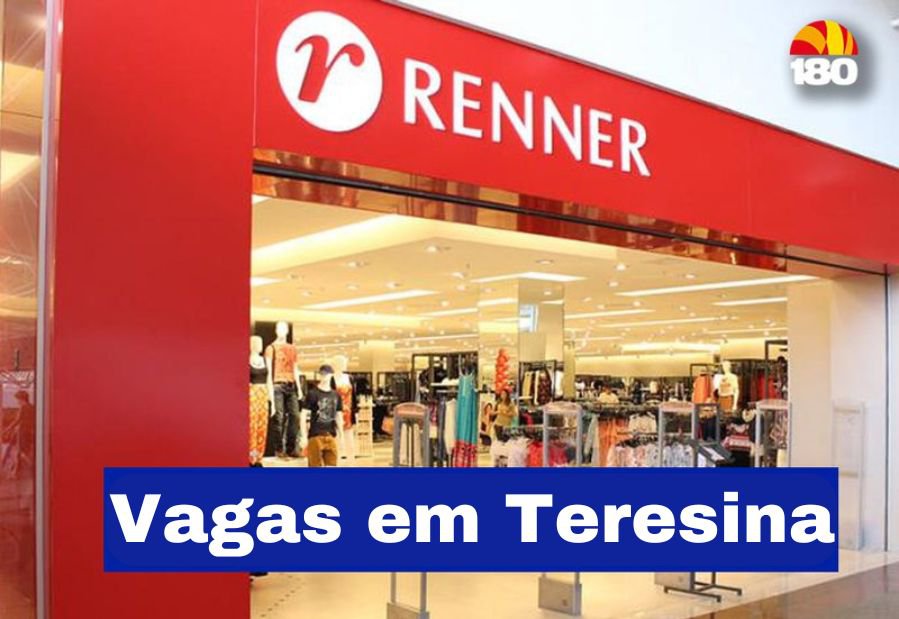 Renner Abre Vagas De Emprego Para Assistente De Loja Em Teresina